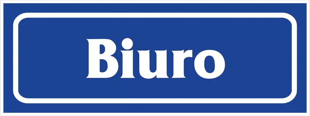 Niebieski prostokątny znak z białym napisem „Biuro”, otoczony białą ramką.