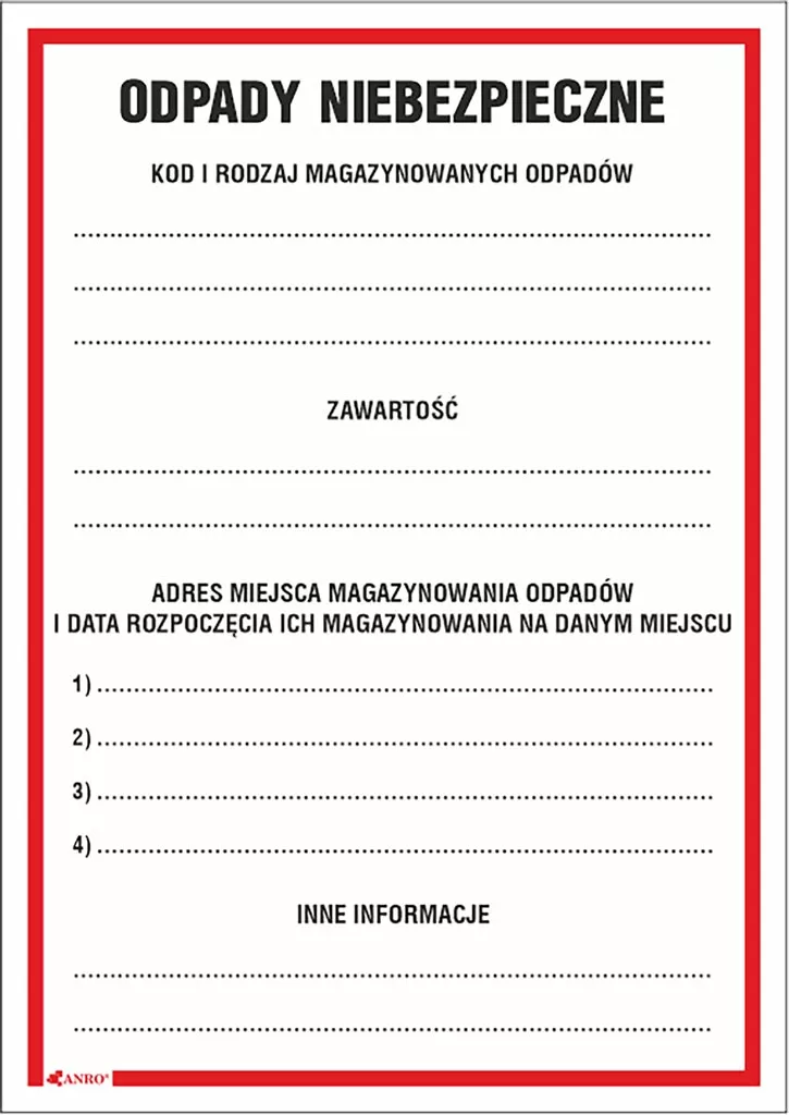 Znak informacyjny „Odpady niebezpieczne” z miejscami do wpisania kodu, rodzaju, zawartości, adresu miejsca magazynowania, daty rozpoczęcia magazynowania oraz dodatkowych informacji.