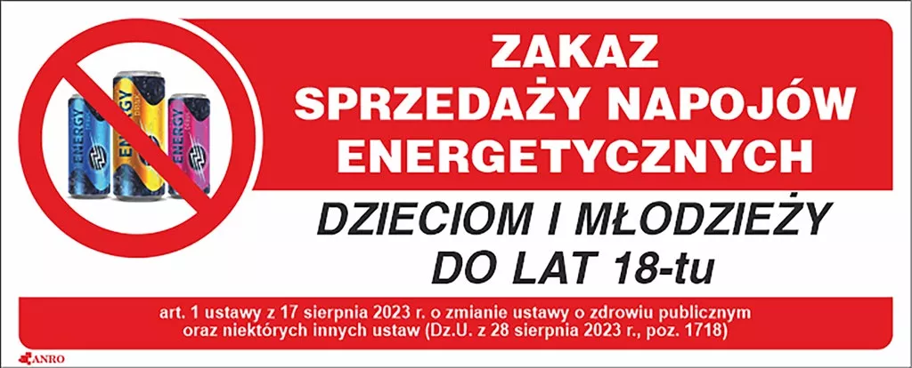 Znak zakazu sprzedaży napojów energetycznych dzieciom i młodzieży do lat 18, z czerwonym symbolem zakazu na tle białym i ilustracją butelki napoju energetycznego.