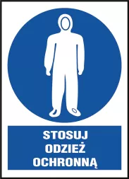 Znak BHP nakazujący stosowanie odzieży ochronnej. Symbol biały kombinezon na niebieskim tle, z napisem „STOSUJ ODZIEŻ OCHRONNĄ” pod obrazkiem.