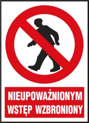 Znak BHP czerwono-biały z piktogramem człowieka za zakazującym czerwonym okręgiem i przekreśloną linią, oraz napisem 